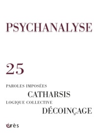 Image de psychanalyse 25 - paroles imposees, catharsis, logique collective, decoincage