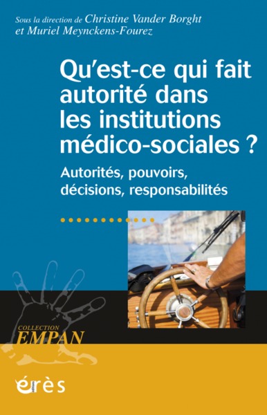 Image de Qu'est-ce qui fait autorité dans les institutions médico-sociales ?