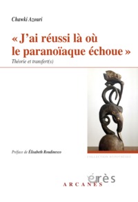 Image de "J'ai réussi là où le paranoïaque échoue" théorie et transfert(s)