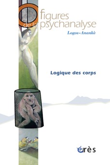 Image de Figures de la psychanalyse 13 - Logique des corps