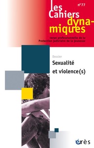 Picture of Cahiers dynamiques 77 - Sexualités et violence(s)
