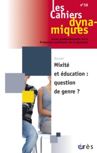 Picture of Cahiers dynamiques 58 - Mixité et éducation : question de genre ?
