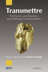 Image de Transmettre : psychiatrie, psychanalyse, psychothérapie institutionnelle