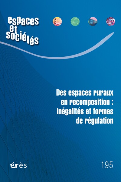 Picture of Espaces & sociétés 195 – Des espaces ruraux en recomposition : inégalités et formes de régulation