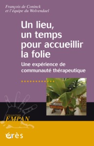 Image de Un lieu, un temps pour accueillir la folie