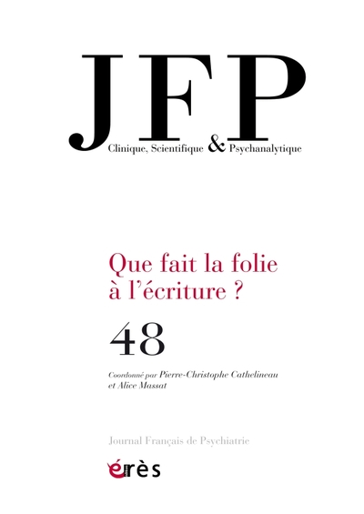 Image de JFP 48 - que fait la folie à l'écriture ?