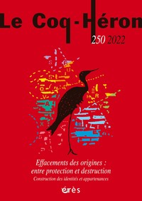 Image de Le Coq-Héron 250 - Effacements des origines :  entre protection et destruction
