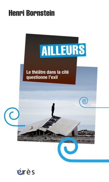 Picture of Ailleurs - Le théâtre dans la cité questionne l'exil