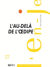 Image de En-je lacanien 27 - L'au-delà de l'Oedipe