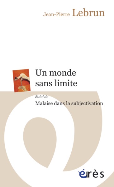Image de Un monde sans limite suivi de Malaise dans la subjectivation