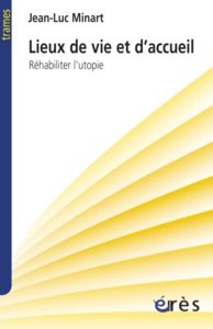 Image de Lieux de vie et d'accueil - Réhabiliter l'utopie