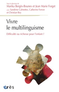 Image de Vivre le multilinguisme - Difficulté ou richesse pour l'enfant ?