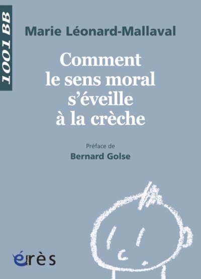 Image de 1001 BB 131 - Comment le sens moral s'éveille à la crèche ?