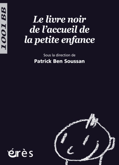 Image de 1001 BB 111 - Le livre noir de l'accueil de la petite enfance