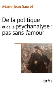 Picture of De la politique et de la psychanalyse : pas sans l’amour