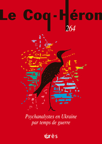 Image de Coq Héron 264 - Psychanalystes en Ukraine par temps de guerre