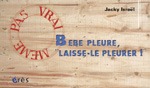 Picture of Bebe pleure, laisse-le pleurer !