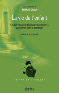 Image de La vie de l'enfant - Ce que vous avez toujours voulu savoir