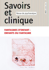 Image de Savoirs et clinique 21 - Fantasmes d'enfant, enfants du fantasme