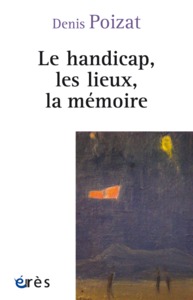 Picture of Le handicap, les lieux, la mémoire
