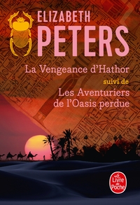 Image de La Vengeance d'Hathor suivi de Les Aventuriers de l'oasis perdue