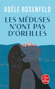 Picture of Les méduses n'ont pas d'oreilles