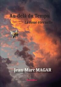 Picture of Au-delà du temps, La roue éternelle