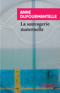 Image de La sauvagerie maternelle