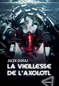 Picture of La vieillesse de l'axolotl