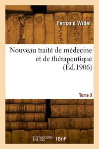 Picture of Nouveau traité de médecine et de thérapeutique. Tome X