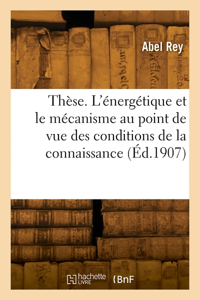 Picture of Thèse complémentaire. L'énergétique et le mécanisme