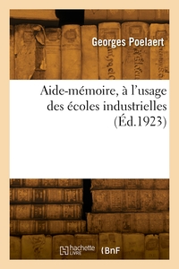 Picture of Aide-mémoire, à l'usage des écoles industrielles