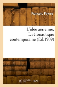Picture of L'idée aérienne. L'aéronautique contemporaine