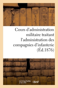 Image de Cours d'administration militaire traitant l'administration des compagnies d'infanterie