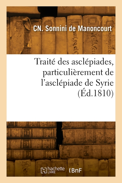 Image de Traité des asclépiades, particulièrement de l'asclépiade de Syrie