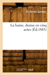 Picture of La haine, drame en cinq actes
