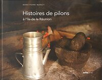 Picture of Histoires De Pilons A L'Ile De La Reunion