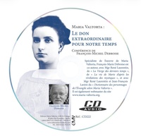 Image de Maria Valtorta, un don extraordinaire pour notre temps - conférence de François-Michel Debroise - CD222