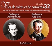 Picture of 2 vies de saints ou de convertis T32 -- bienheureux Antoine Chevrier et bienheureux César de Bus - le catéchisme - CD332