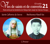 Image de 1 Vies de saints ou de convertis T21 -- sainte Catherine de Sienne et bienheureux Marcel Van L'amour - CD321