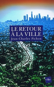 Picture of Le Retour À La Ville - Une Fable de l’Avenir