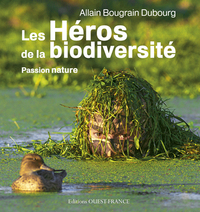 Image de Les héros de la biodiversité. Passion nature