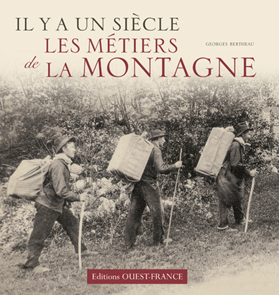 Picture of Il y a un siècle  les métiers de la montagne