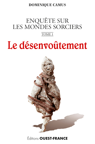 Image de Le désenvoûtement - Enquête sur les mondes sorciers. Tome 1