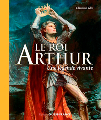 Picture of Le Roi Arthur : une légende vivante