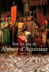 Image de Sur les pas de Aliénor d'Aquitaine