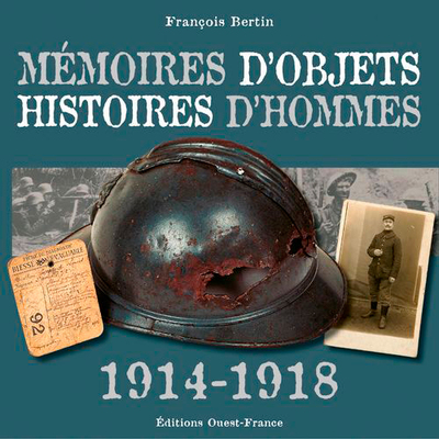 Picture of Mémoires d'objets, histoires d'hommes 1914-1918