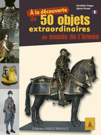 Picture of 50 objets extraordinaires du Musée de l'Armée