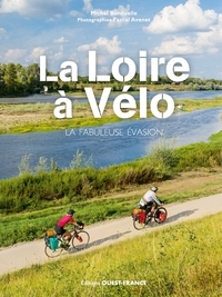 Picture of La Loire à vélo - La fabuleuse évasion