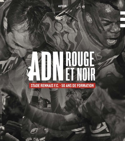 Image de ADN Rouge et noir - Stade Rennais - 50 ans de formation